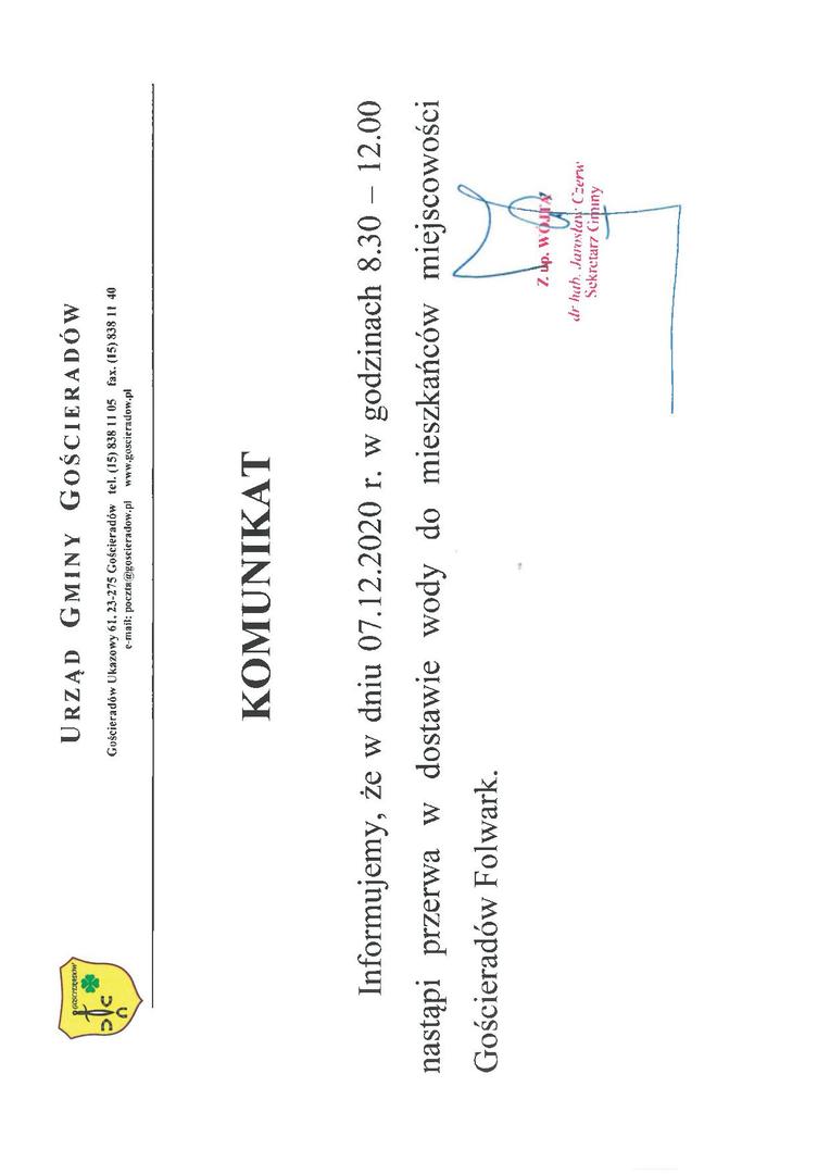 KOMUNIKAT.

Informujemy, że w dniu 07.12.2020 r. w godzinach 8.30 - 12.00 nastąpi przerwa w dostawie wody do mieszkańców miejscowości Gościeradów Folwark.