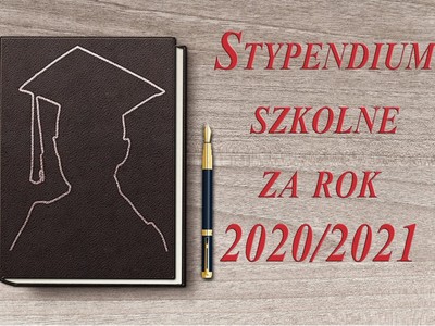 grafika z napisem stypendium szkolne za rok 2020/2021