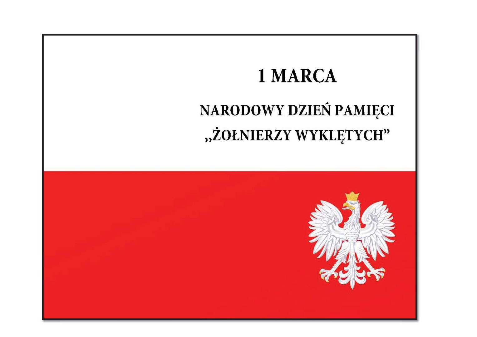 Plaga Polski z napisem  1 MARCA NARODOWY DZIEŃ PAMIĘCI ,,ŻOŁNIERZY WYKLĘTYCH"