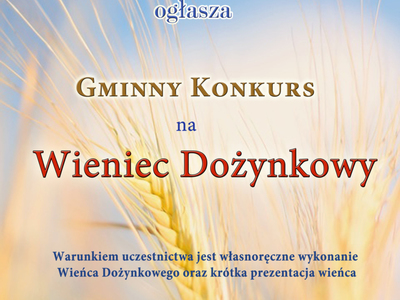 Plakat Gminnego Konkursu na Wieniec Dożynkowy