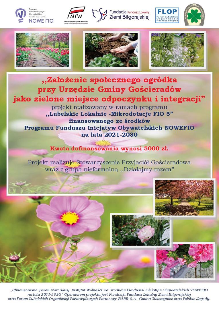 Plakat promujący projekt "Założenie społecznego ogródka przy Urzędzie Gminy Gościeradów jako zielone miejsce odpoczynku i integracji"