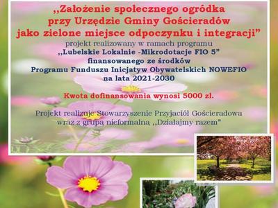 Plakat promujący projekt "Założenie społecznego ogródka przy Urzędzie Gminy Gościeradów jako zielone miejsce odpoczynku i integracji"