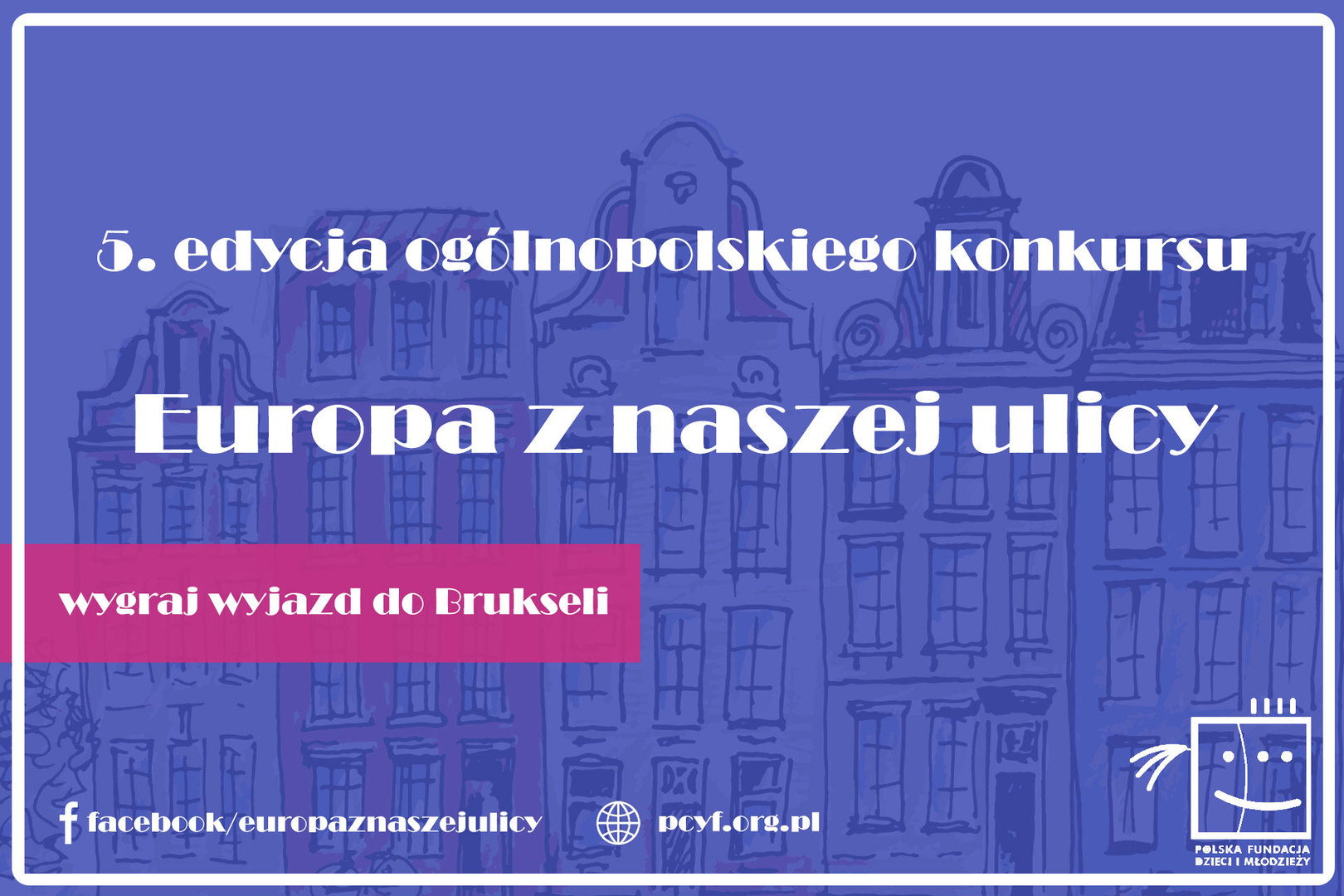 Zdjęcie dot. konkursu ,,Europa z naszej ulicy"
