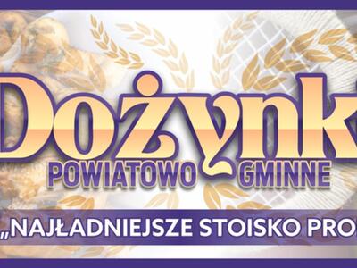 Zdjęcie baneru Dożynek Powiatowo - Gminnych
