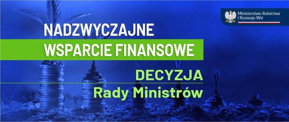 Grafika zawierajaca napis "NADZWYCZAJNE WSPARCIE FINANSOWE
DECYZJA Rady Ministrów".