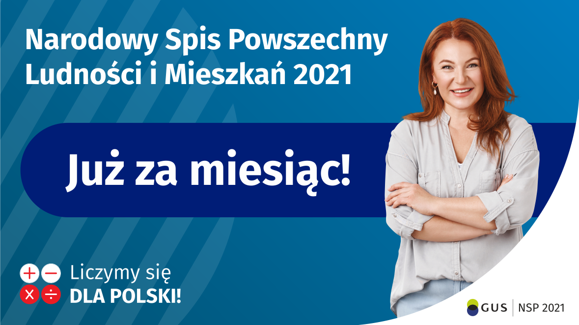 W lewym górnym rogu jest napis Narodowy Spis Powszechny Ludności i Mieszkań 2021. Na środku grafiki jest granatowy pasek z napisem Już za miesiąc! Po prawej stronie widać uśmiechniętą kobietę. W lewym dolnym rogu grafiki są cztery małe koła: dwa białe ze znakami dodawania i odejmowania, pod spodem dwa czerwone ze znakami mnożenia i dzielenia, obok nich napis Liczymy się dla Polski! 
W prawym dolnym rogu jest logotyp spisu: dwa nachodzące na siebie pionowo koła, GUS, pionowa kreska, NSP 2
