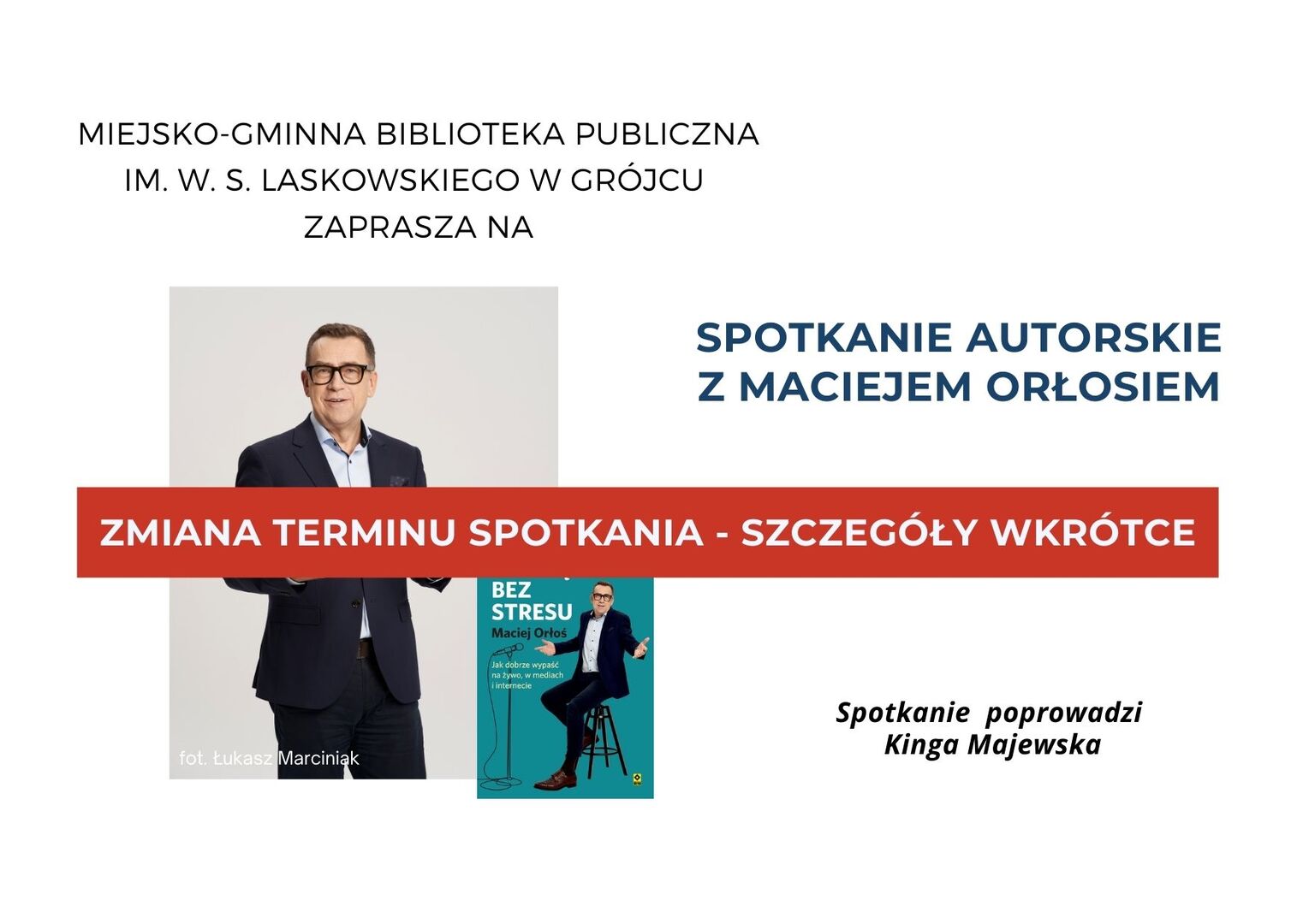 Spotkanie autorskie z Maciejem Orłosiem - zmiana terminu - szczegóły wkrótce