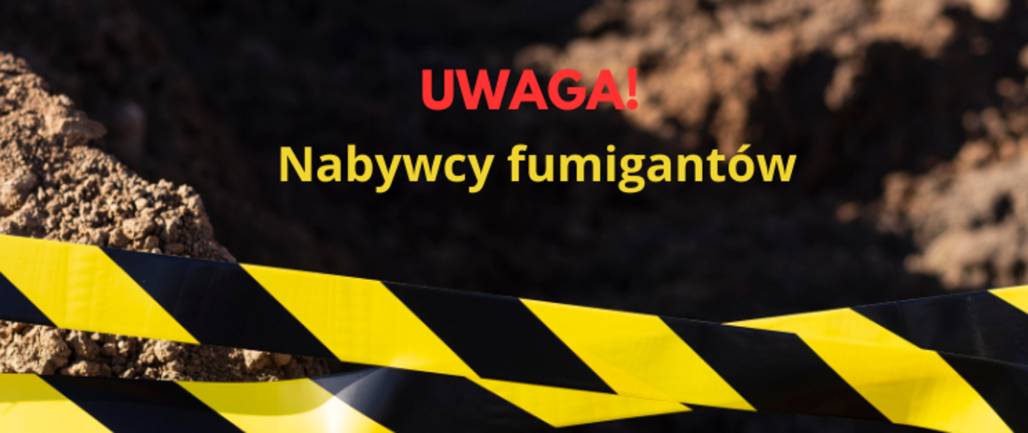 Zdjęcie z napisem UWAGA NABYWCY FUMIGANTÓW