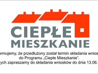 Obraz przedstwaia informację o przedłużeniu naboru wniosków w programie Ciepłe Mieszkanie.