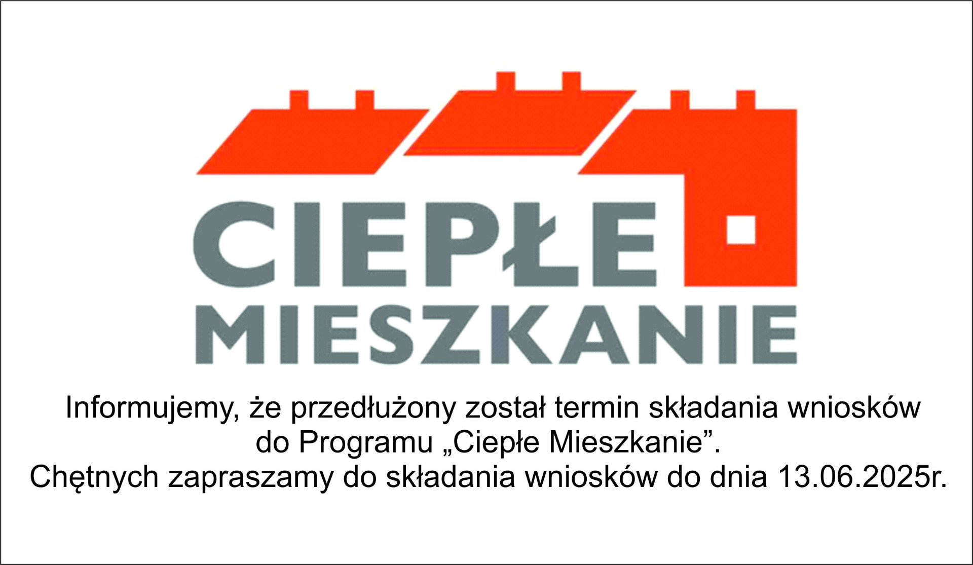 Obraz przedstwaia informację o przedłużeniu naboru wniosków w programie Ciepłe Mieszkanie. 