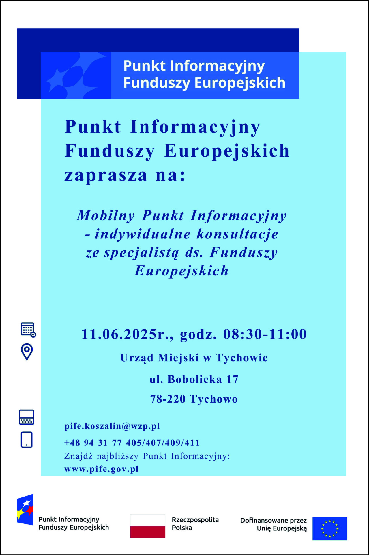 PLAKAT informujący, że 11 czerwca 2025 r. w godzinach 8:30–11:00 w sali konferencyjnej Urzędu Miejskiego w Tychowie będzie funkcjonował Mobilny Punkt Informacyjny Funduszy Europejskich.