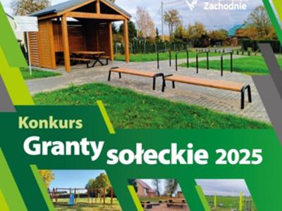 Plakat konkursu Marszałka Województwa Zachodniopomorskiego pn. Granty Sołeckie 2025.
