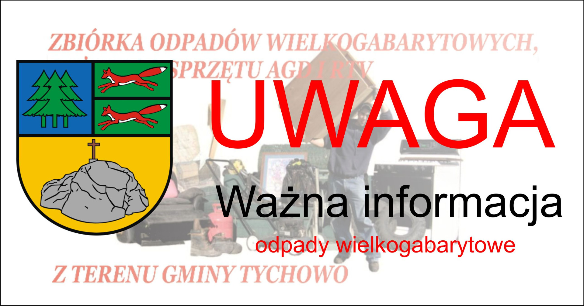 Na grafice herb Gminy Tychowo, ważna informacja odpady wielkogabarytowe.