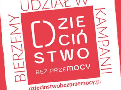 Plakat promujący kampanię Dzieciństwo bez Przemocy
