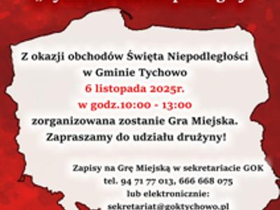 Plakat informujący o Grze Miejskiej w Tychowie z okazji obchodów Święta Niepodległości w Gminie Tychowo.