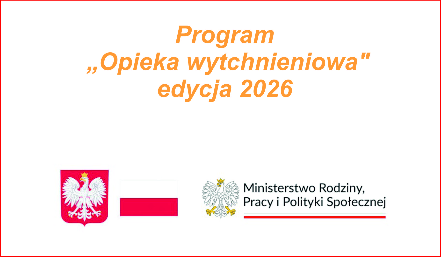 Programu „Opieka wytchnieniowa" edycja 2026