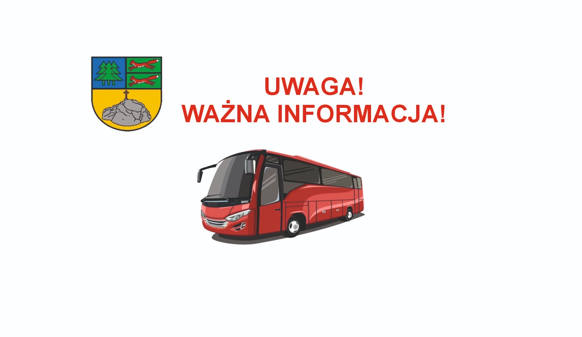UWAGA! Ważna informacja. Na obrazku herb gminy oraz czerwony autobus.