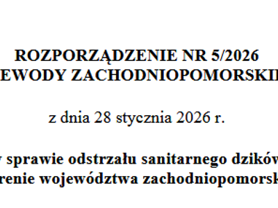 ROZPORZĄDZENIE NR 5/2026 WOJEWODY ZACHODNIOPOMORSKIEGO z dnia 28 stycznia 2026 r. w sprawie odstrzału sanitarnego dzików na terenie województwa zachodniopomorskiego
