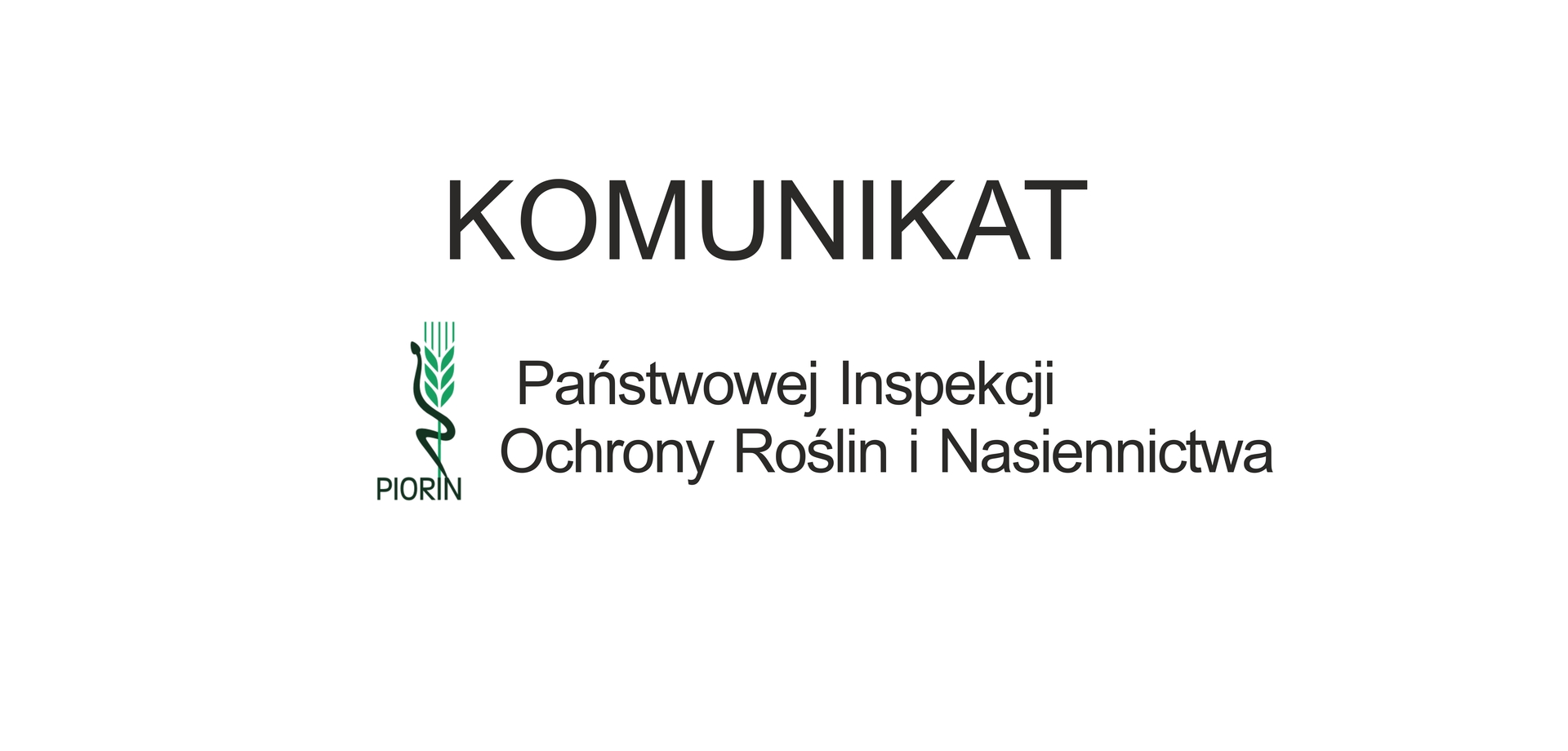 Komunikat Państwowej Inspekcji Ochrony Roślin i Nasiennictwa
