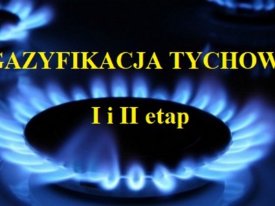 Gazyfikacja Tychowa etap 1 i 2