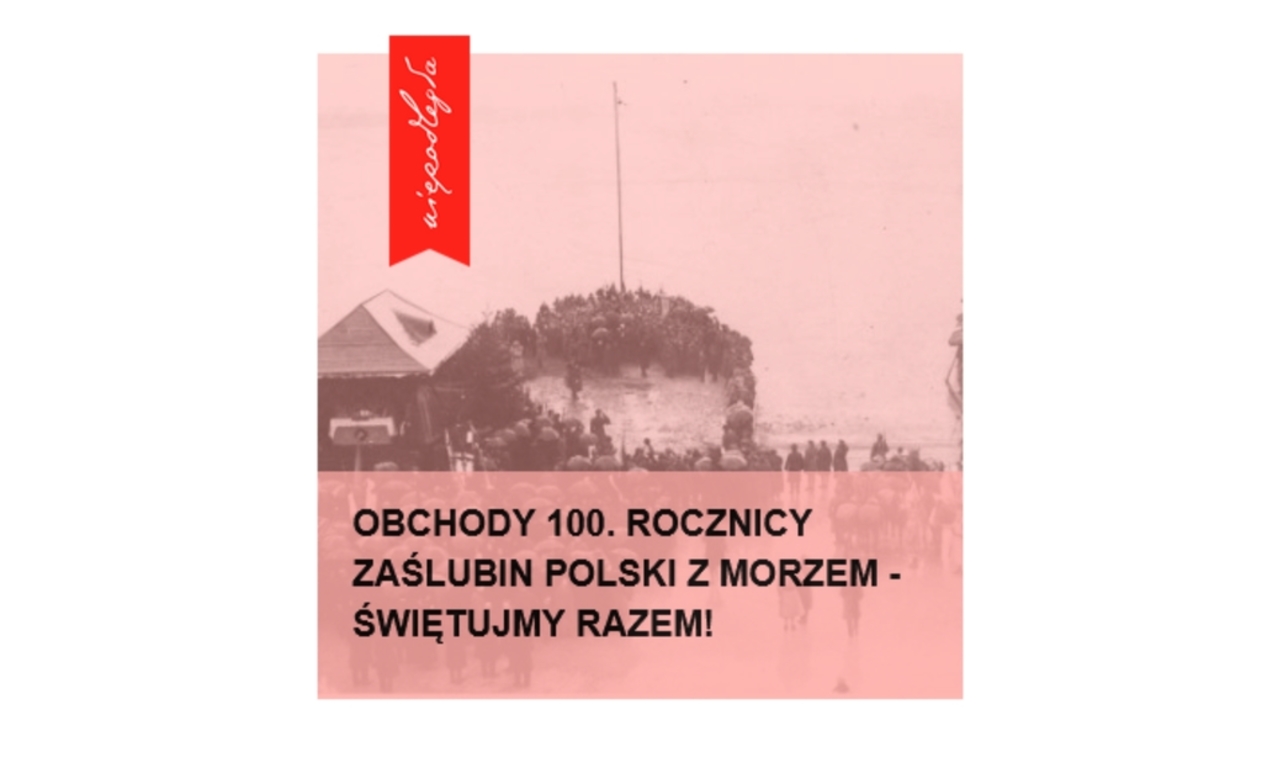 100 rocznica zaślubin Polski z morzem 