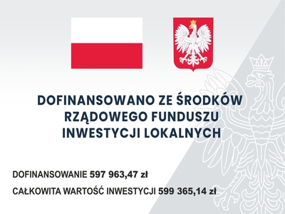 Informacja o dofinansowaniu ze środków rządowego  Funduszu Inwestycji Lokalnych