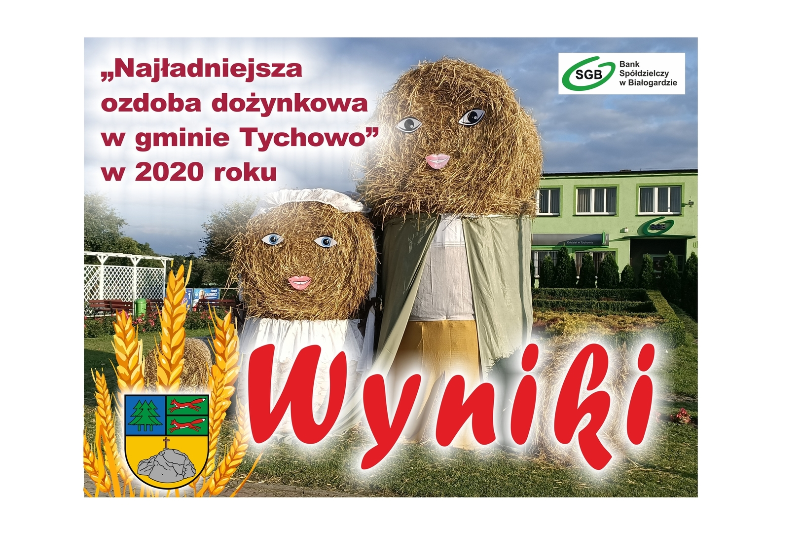 Wyniki konkursu na najładniejszą ozdobę dożynkową w gminie Tychowo w 2020 roku