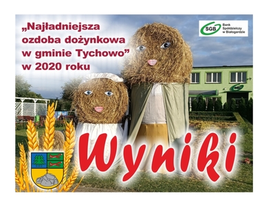 Wyniki konkursu na najładniejszą ozdobę dożynkową w gminie Tychowo w 2020 roku