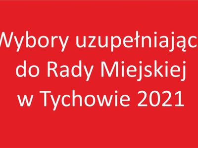 Na czerwonym tle biały napis: Wybory uzupełniające do Rady Miejskiej w Tychowie 2021