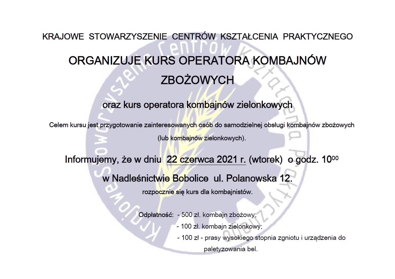 Krajowe Stowarzyszenie Centrów Kształcenia Praktycznego organizuje kurs operatora kombajnów zbożowych oraz kurs operatora kombajnów zielonkowych