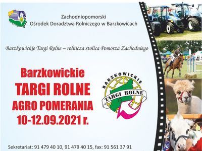 Plakat informujący o Targach Rolny które odbędą się w dniach 10 -12 września 2021 r. w Barzkowicach pn. Barzkowickie Targi Rolne Agro Pomerania.