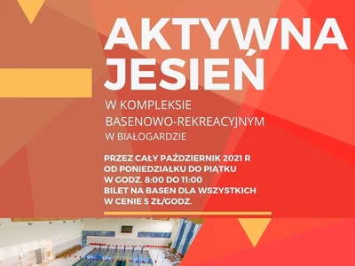 Plakat promujący wydarzenie AKTYWNA JESIEŃ W KOMPLEKSIE BASENOWO - REKREACYJNYM W BIAŁOGARDZIE.