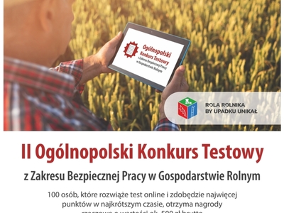 Plakat informujący o II Ogólnopolskim Konkursie Testowym z Zakresu Bezpiecznej Pracy w Gospodarstwie Rolnym – Rola rolnika, by upadku unikał.