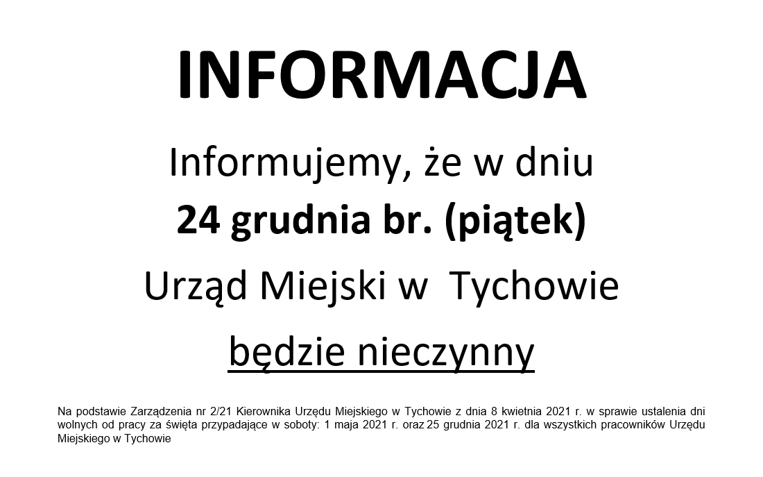 Informacja. 24 grudnia bieżącego roku Urząd Miejski w w Tychowie będzie nieczynny