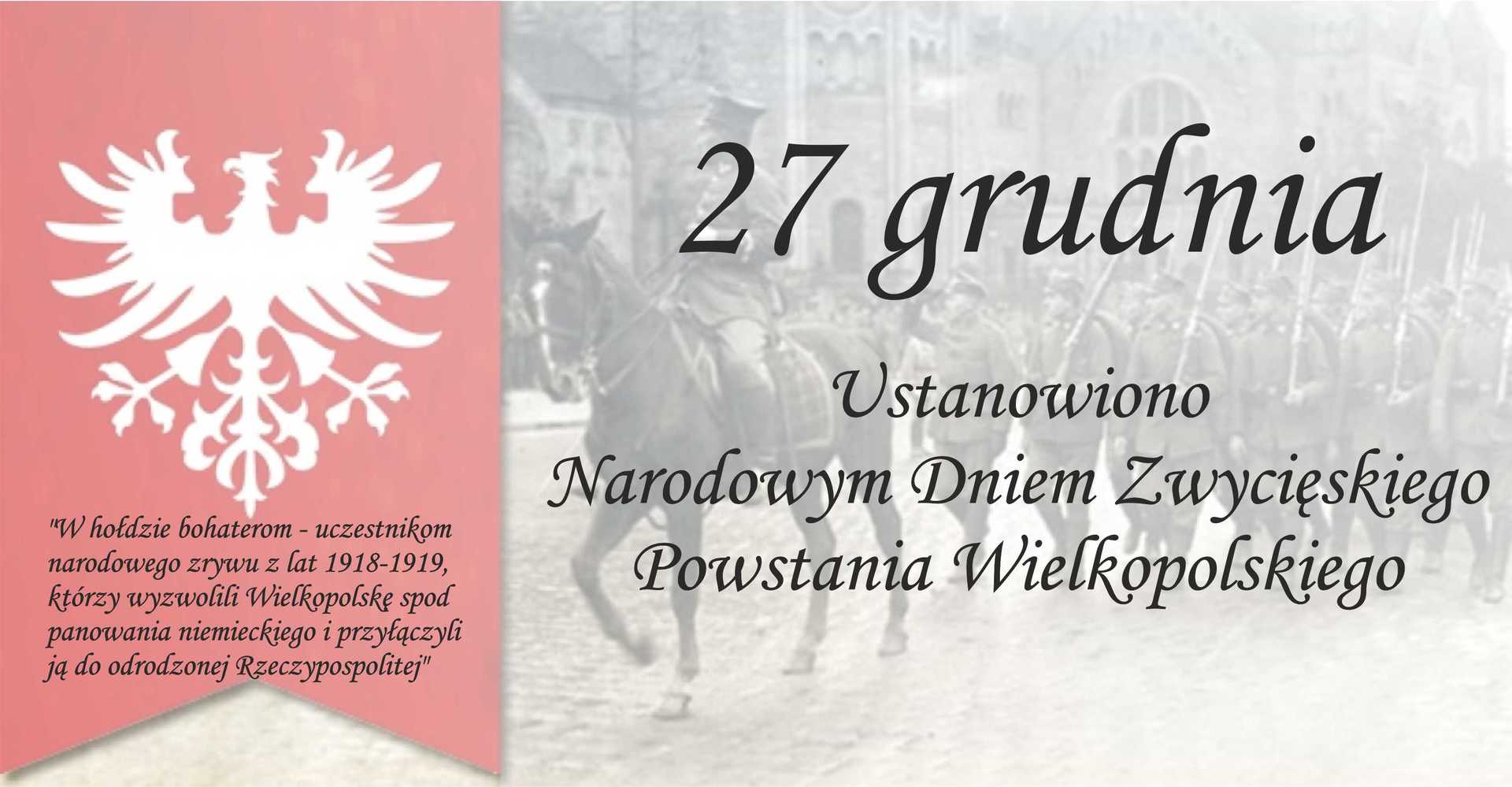 Obraz przedstawiający Święto ustanowione 27 grudnia Narodowym Dniem Zwycięskiego Powstania Wielkopolskiego.