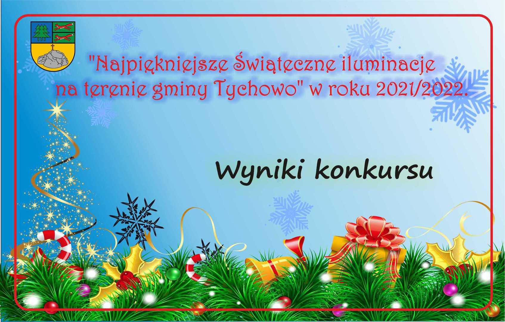 Informacja o wynikach konkursu na "Najpiękniejsze świąteczne iluminacje na terenie Gminy Tychowo w roku 2021/2022".