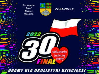 Plakat informujący o 1 Tychowskich Biegu WOŚP 2022 podczas 30. Finału Wielkiej Orkiestry Świątecznej Pomocy.