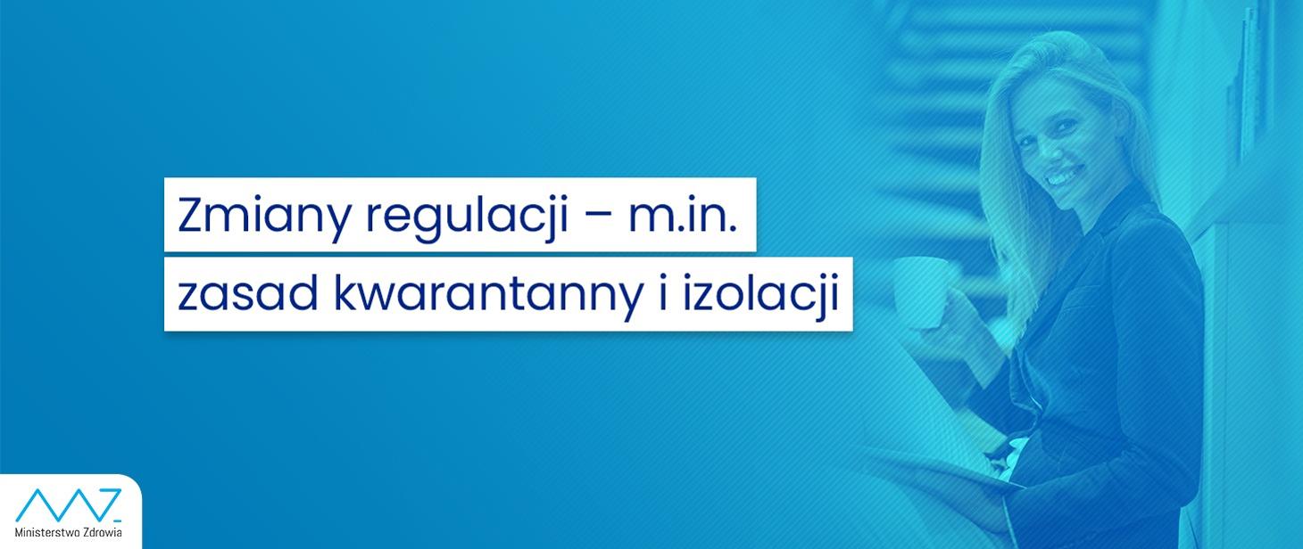 Zmiany w regulacji m.in kwarantanny domowej.