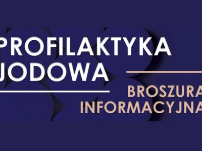 Na zdjęciu broszura informacyjna- profilaktyka jodowa.