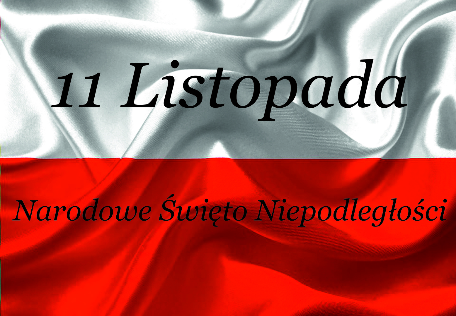 na zdjęciu flaga Polski z napisem 11 listopada Narodowe Święto Niepodległości