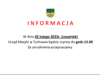 na zdjęciu informacja o godzinach pracy Urzędu Miejskiego w Tychowie w dniu 02.02.2023 r.