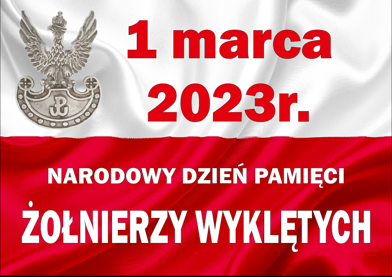 zdjęcie flagi RP z komunikatem o Narodowym Dniu Pamięci „Żołnierzy Wyklętych” – 1 marca 2023
