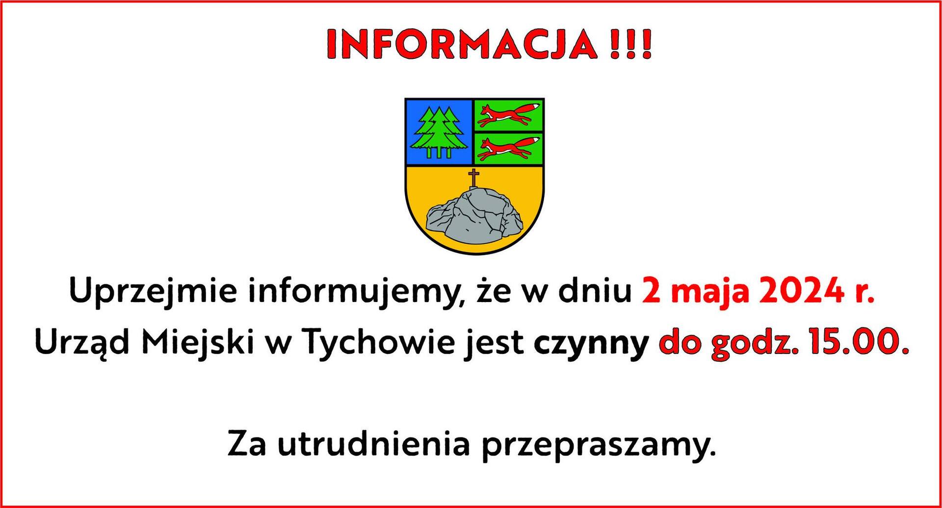 Na zdjęciu dużymi czerwonymi literami napisane słowo informacja. Poniżej dodane logo Gminy Tychowo i i informacja o skróconym dniu pracy w dniu 2 maja 2024 r.