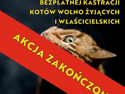 Na zdjęciu plakat dotyczący akcji kastracji przekreślony czerwonym paskiem, na którym widnieje napis: AKCJA ZAKOŃCZONA