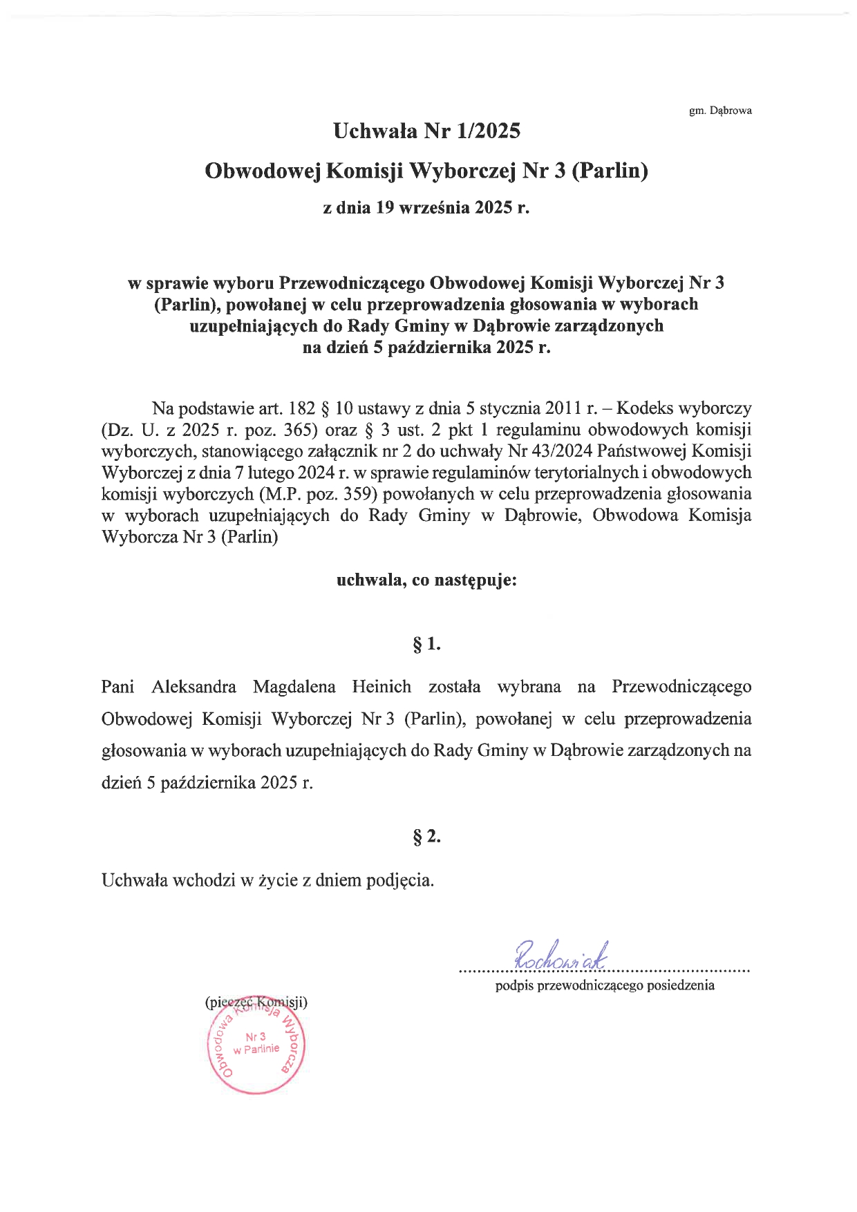 Uchwała Nr 1/2025 Obwodowej Komisji Wyborczej Nr 3 ( Parlin) w sprawie wyboru Przewodniczącego Obwodowej Komisji Wyborczej Nr 3 ( Parlin) powołanej w celu przeprowadzenia głosowania w wyborach uzupełniających do Rady Gminy w Dąbrowie zarządzonych na dzień 5 października 2025 roku 