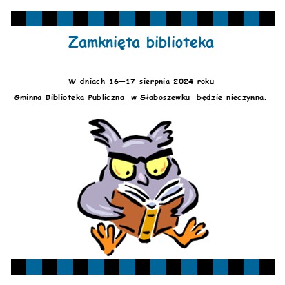 Ogłoszenie o nieczynnej bibliotece.