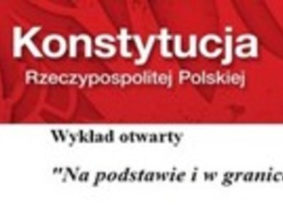 Wykład Na podstawie i w granicach prawa [400x300]