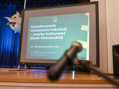 „Kształtowanie tożsamości lokalnej – zasoby kulturowe Ziemi Ostrowskiej”