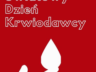 plakat z napisem 14 czerwca Światowy Dzień Krwiodawcy
