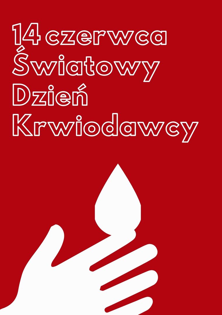 plakat z napisem 14 czerwca Światowy Dzień Krwiodawcy